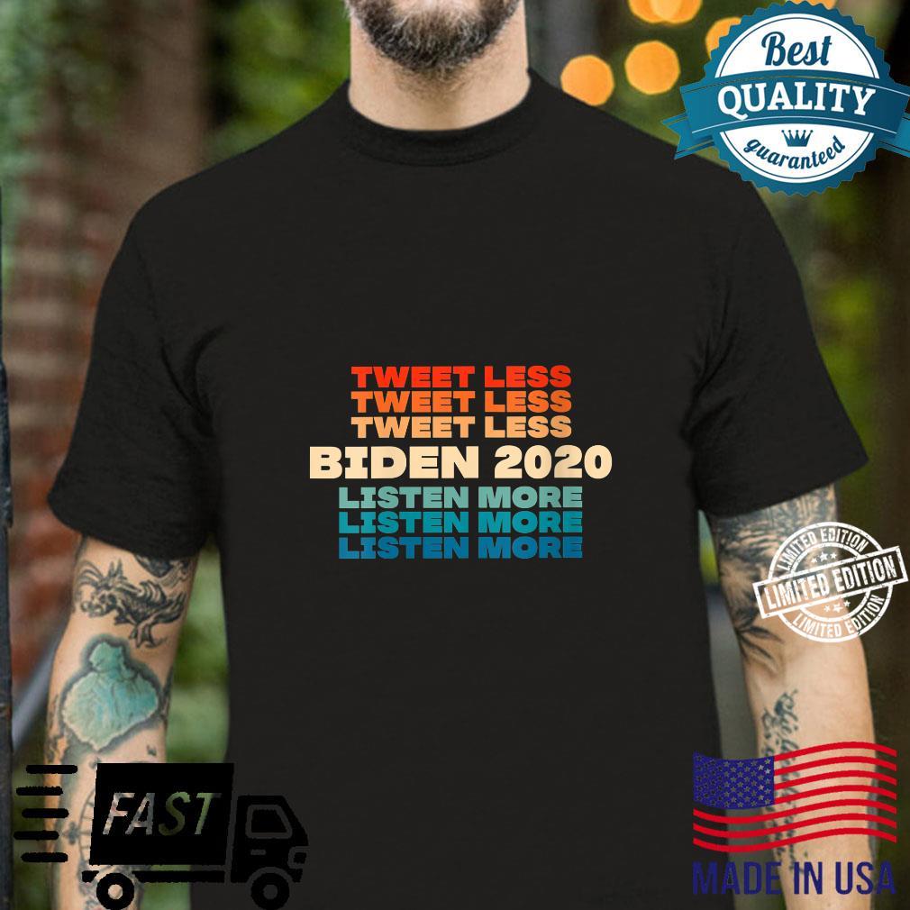 Tweet Less Listen More Retro Joe Biden 2020 Anti Trump Shirt Tweet Less Listen More Retro Joe Biden 2020 Anti Trump Shirt
